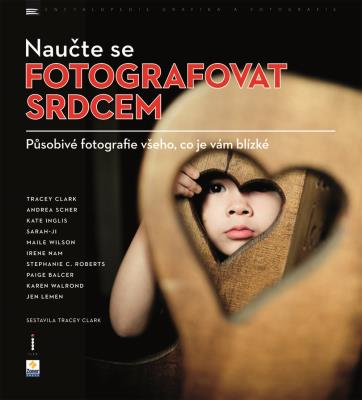 Naučte se fotografovat srdcem