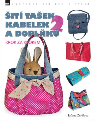 Šití tašek, kabelek a doplňků krok za krokem 2