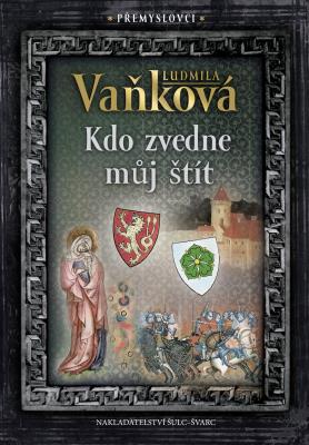 Přemyslovci - Kdo zvedne můj štít